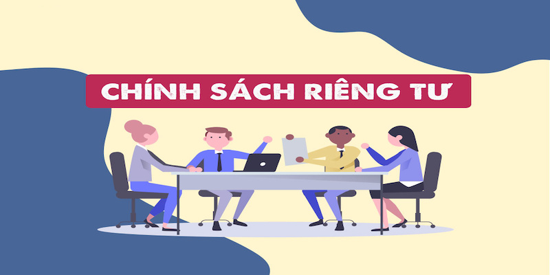 4 quy định nổi bật về chính sách riêng tư&nbsp;